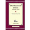 The Melancholy Hussar And Other Stories by Thomas Hardy