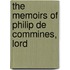 The Memoirs Of Philip De Commines, Lord