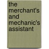 The Merchant's And Mechanic's Assistant door Isaac Ridler Butts