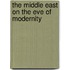 The Middle East On The Eve Of Modernity