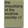 The Miscellany Of The Wodrow Society V1 door Onbekend