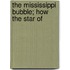 The Mississippi Bubble; How The Star Of
