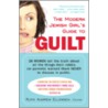 The Modern Jewish Girl's Guide to Guilt door Ruth Andrew Ellenson