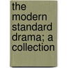 The Modern Standard Drama; A Collection door Epes Sargent