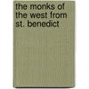 The Monks Of The West From St. Benedict door Com Montalembert Charles Forbes