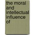 The Moral And Intellectual Influence Of