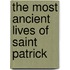 The Most Ancient Lives of Saint Patrick