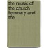 The Music Of The Church Hymnary And The