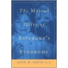 The Myriad Gifts Of Asperger's Syndrome door John M. Ortiz