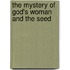 The Mystery Of God's Woman And The Seed