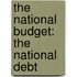 The National Budget: The National Debt