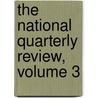 The National Quarterly Review, Volume 3 door Edward Isidore Sears