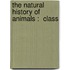 The Natural History Of Animals :  Class