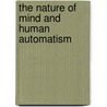 The Nature Of Mind And Human Automatism door Morton Prince