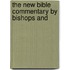 The New Bible Commentary By Bishops And