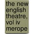 The New English Theatre, Vol Iv Merope