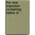 The New Expositor: Containing Tables Of
