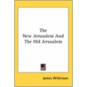 The New Jerusalem And The Old Jerusalem door James Wilkinson