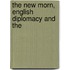 The New Morn, English Diplomacy And The