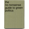 The No-Nonsense Guide To Green Politics door Derek Wall
