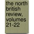 The North British Review, Volumes 21-22