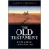 The Old Testament Explained and Applied