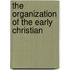 The Organization Of The Early Christian