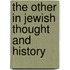 The Other in Jewish Thought and History
