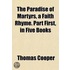 The Paradise Of Martyrs, A Faith Rhyme.