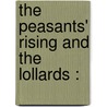 The Peasants' Rising And The Lollards : door George Macaulay Trevelyan