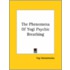 The Phenomena Of Yogi Psychic Breathing