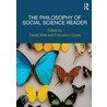 The Philosophy Of Social Science Reader by Francesco Guala