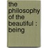 The Philosophy Of The Beautiful : Being