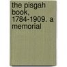 The Pisgah Book, 1784-1909. A Memorial door William Orpheus Shewmaker