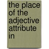 The Place Of The Adjective Attribute In door Birger Palm