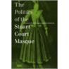 The Politics of the Stuart Court Masque by David Bevington