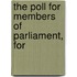 The Poll For Members Of Parliament, For