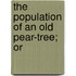 The Population Of An Old Pear-Tree; Or