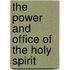The Power And Office Of The Holy Spirit