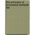 The Princess Of Brunswick-Wolfenb Ttel