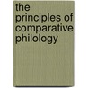The Principles Of Comparative Philology door Sayce A.H. (Archibald Henry)
