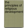The Principles Of Religious Development by George Galloway