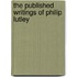 The Published Writings Of Philip Lutley