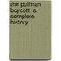 The Pullman Boycott. A Complete History