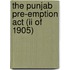 The Punjab Pre-Emption Act (Ii Of 1905)