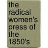 The Radical Women's Press of the 1850's door Cherise Kramarae