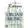 The Registration Of Baroque Organ Music by Barbara Owen