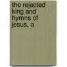 The Rejected King And Hymns Of Jesus, A door William True Sleeper