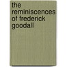 The Reminiscences Of Frederick Goodall door Frederick Goodall