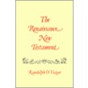 The Renaissance New Testament Volume 15 door Randolph O. Yeager